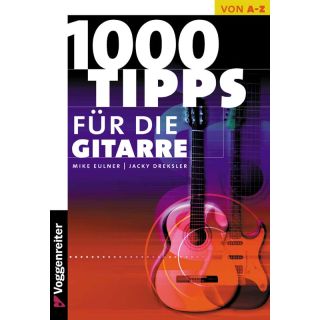 1000 Tipps für die Gitarre von Mike Eulner & Jacky Dreksler